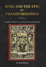 Jung and the Epic of Transformation - Volume 2 - Paul Bishop - 9781685035990