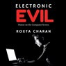 Electronic Evil - Roxta Charan - 9781685092658
