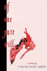 Of One Pure Will - Farah Rose Smith - 9781685100018