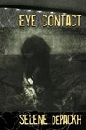 Eye Contact - Selene Depackh - 9781685101664