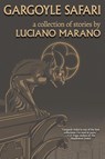 Gargoyle Safari - Luciano Marano - 9781685101763