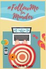 #FollowMe for Murder - Sarah E Burr - 9781685120733