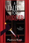 A Talent for Murder - Matthew Booth - 9781685120801