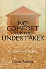 No Comfort for the Undertaker - Chris Keefer - 9781685121884