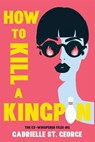 How to Kill a Kingpin - Gabrielle St George - 9781685122126