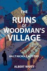 The Ruins of Woodmans' Village - Albert Waitt - 9781685122362