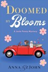 Doomed by Blooms - Anna St. John - 9781685122812
