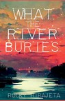 What the River Buries - Rocky Hirajeta - 9781685123079