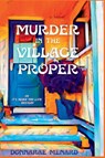 Murder in the Village Proper - Donnarae Menard - 9781685123727