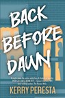 Back Before Dawn - Kerry Peresta - 9781685123772