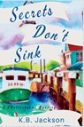 Jackson, K: Secrets Don't Sink - K. B. Jackson - 9781685123895