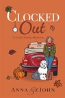 Clocked Out - Anna St. John - 9781685125646