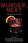 Murder, Neat - Michael Bracken - 9781685125660