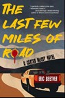 The Last Few Miles of Road - Eric Beetner - 9781685125776