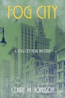 Fog City - Claire M. Johnson - 9781685126803