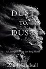 Dust to Dust: A Ludington-van der Berg Mystery - M. M. Lindvall - 9781685127923