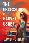 The Obsessions of Harvey Usher - David Putnam - 9781685128623