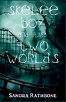 Skelee Boy and the Two Worlds - Sandra Rathbone - 9781685128883