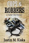 Cops & Robbers - Justin M. Kiska - 9781685128906