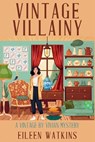 Vintage Villainy - Eileen Watkins - 9781685129125