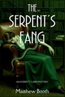 The Serpent's Fang: An Everett Carr Mystery - Matthew Booth - 9781685129330