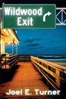 Wildwood Exit - Joel E. Turner - 9781685129729