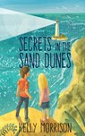 Secrets in the Sand Dunes - Kelly Morrison - 9781685131036