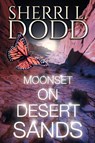 Moonset on Desert Sands - Sherri L. Dodd - 9781685135799