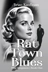 Rat Town Blues - Brian Kaufman - 9781685136765