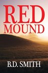 Red Mound - B. D. Smith - 9781685136970