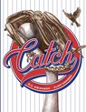 Catch: A Kids Book about Baseball, Family, and Growing Up - D. C. Swanson - 9781685137366