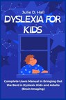 Dyslexia for Kids - Julie D Hall - 9781685220273