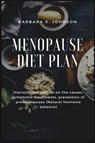 Menopause Diet Plan - Barbara S Johnson - 9781685220327