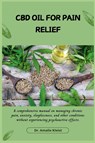 CBD OIL FOR PAIN RELIEF - Amalie Kleist - 9781685223854