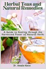 Herbal Teas and Natural Remedies - Amalie Kleist - 9781685224141
