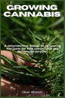 GROWING CANNABIS - Oliver Wrench - 9781685224363