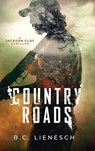 Country Roads - B. C. Lienesch - 9781685333867