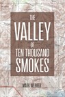 The Valley of Ten Thousand Smokes - Mark Webber - 9781685370343