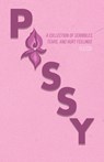 Pussy: A Collection of Scribbles, Tears, and Hurt Feelings - Fletch - 9781685373597