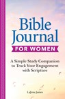Bible Journal for Women - Lajena James - 9781685392833