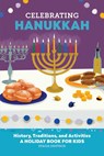 Celebrating Hanukkah - Stacia Deutsch - 9781685398705