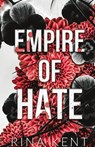 Empire of Hate - Rina Kent - 9781685450892