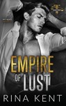 Empire of Lust - Rina Kent - 9781685450915