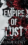 Empire of Lust - Rina Kent - 9781685450939