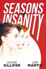 Seasons of Insanity - KILLIFER,  Louise ; Martin, Lois - 9781685470845