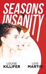 Seasons of Insanity - Louise Killifer ; Lois Martin - 9781685470852