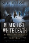 Black List, White Death - Steve Hockensmith - 9781685494094