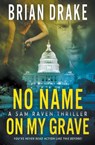No Name On My Grave - Brian Drake - 9781685494544