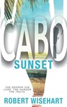 Cabo Sunset: A PI Series - Robert Wisehart - 9781685496692