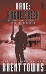 Kane: Rogue Creek - Brent Towns - 9781685496913